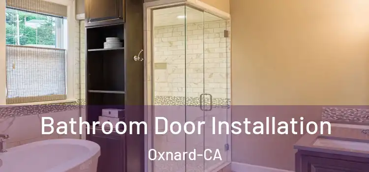  Bathroom Door Installation Oxnard-CA