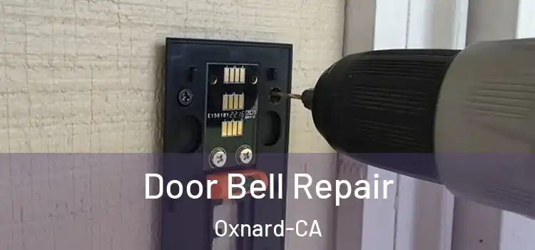  Door Bell Repair Oxnard-CA