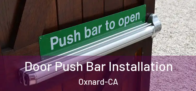  Door Push Bar Installation Oxnard-CA