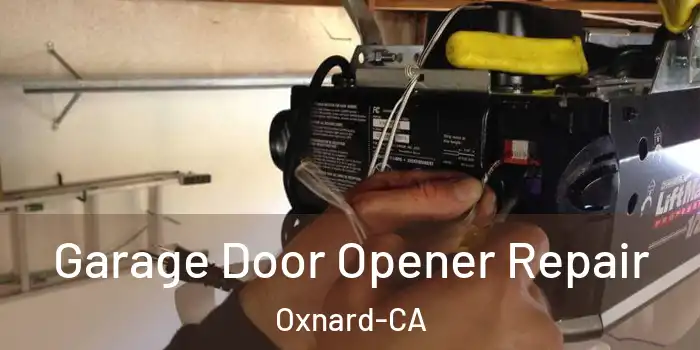  Garage Door Opener Repair Oxnard-CA