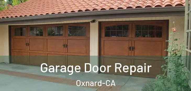  Garage Door Repair Oxnard-CA