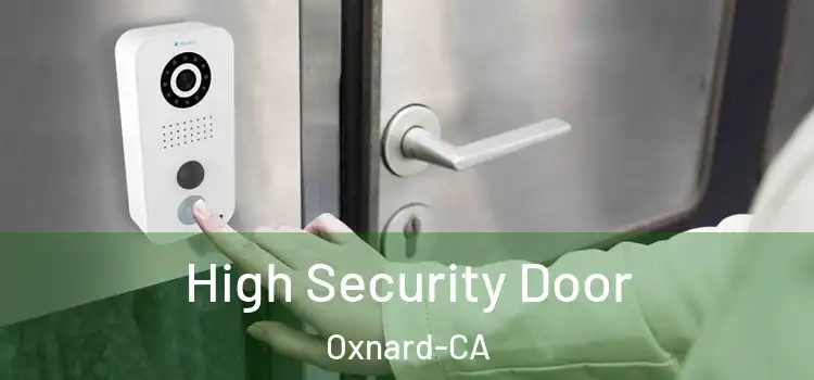 High Security Door Oxnard-CA